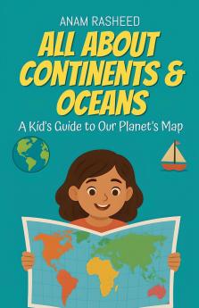 All About Continents & Oceans