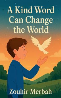 A Kind Word Can Change the World