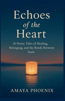 Echoes of the Heart