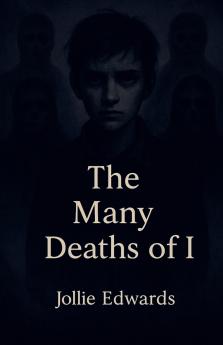 The Many Deaths of I