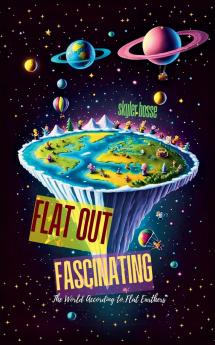 Flat Out Fascinating