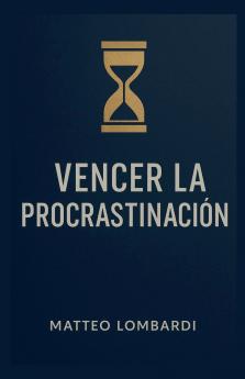 Vencer la Procrastinación