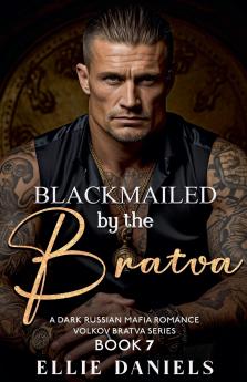 Blackmailed by the Bratva