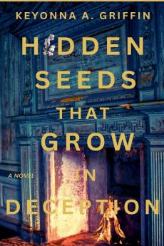 Hidden Seeds That Grow in Deception