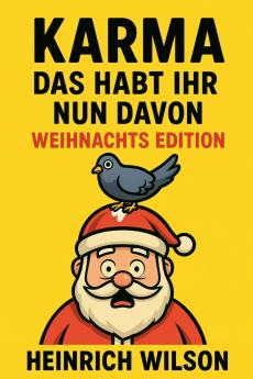 Karma das habt ihr nun davon - Weihnachtsedition