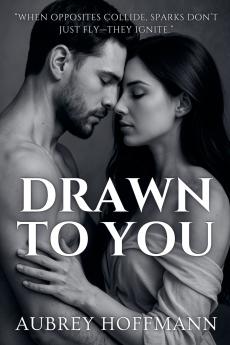 Drawn to You
