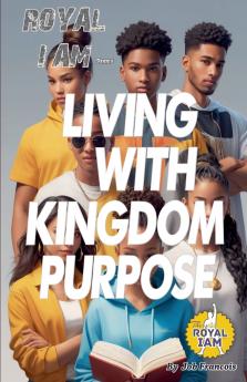 Living With Kingdom Purpose