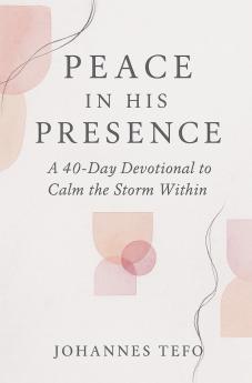 Peace In His Presence