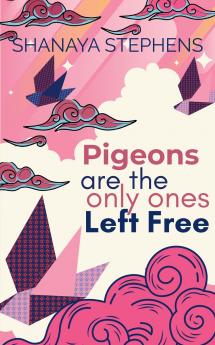 Pigeons Are The Only Ones Left Free