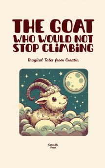 The Goat Who Would Not Stop Climbing