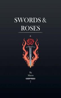 Swords & Roses