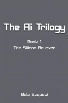 The Silicon Believer