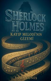 Sherlock Holmes - Kayıp Melodi'nin Gizemi