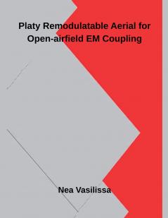 Platy Remodulatable Aerial for Open-airfield EM Coupling