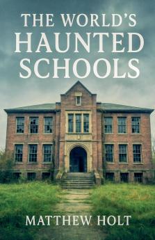 The World's Haunted Schools