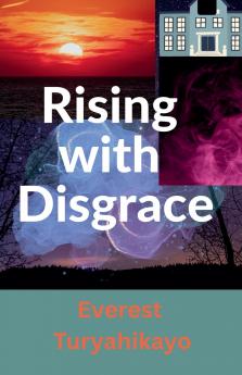 Rising with Disgrace