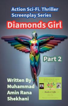 Diamonds Girl. 2. Action Sci-Fi. Thriller Screenplay Series.