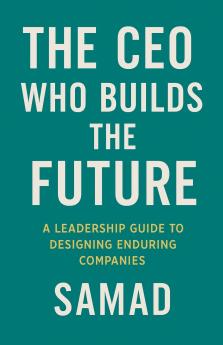 The CEO Who Builds the Future