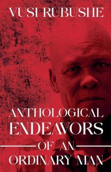 Anthological Endeavours of an Ordinary Man