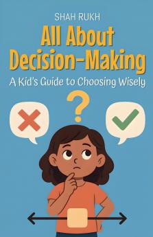 All About Decision-Making