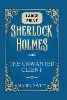 Sherlock Holmes and The Unwanted Client