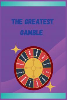 The Greatest Gamble