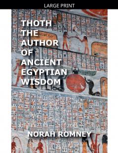 Thoth The Author of Ancient Egyptian Wisdom
