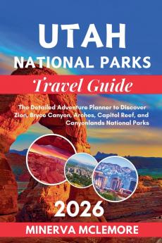 Utah National Parks Travel Guide 2026