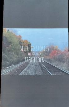 Selected Stories by Richard Trebilcock