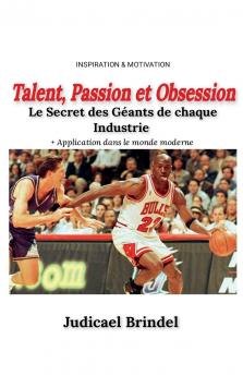 Talent Passion et Obsession