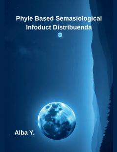 Phyle Based Semasiological Infoduct Distribuenda