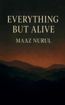 Everything But Alive