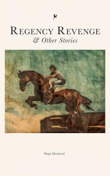 Regency Revenge & Other Stories
