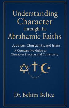 Understanding Character through the Abrahamic Faiths