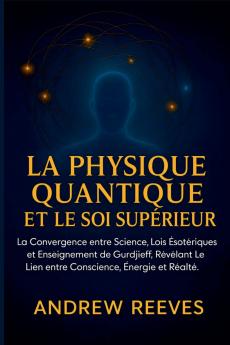 La Physique Quantique et le Soi Supérieur