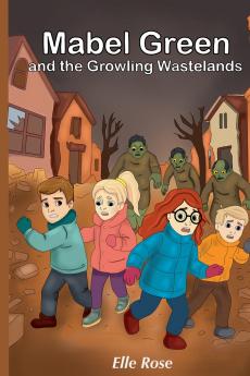 Mabel Green and the Growling Wastelands