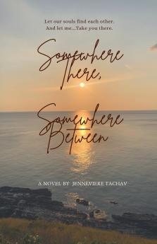 Somewhere There Somewhere Between