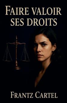 Faire valoir ses droits