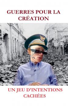 GUERRES POUR LA CRÉATION  UN JEU D'INTENTIONS CACHÉES