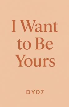 Iwant To Be Yours