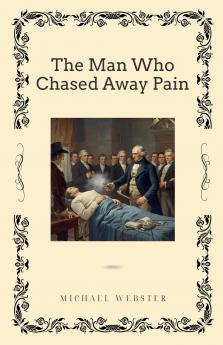 The Man Who Chased Away Pain