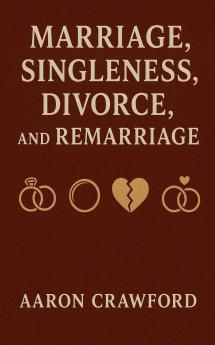 Marriage Singleness Divorce and Remarriage