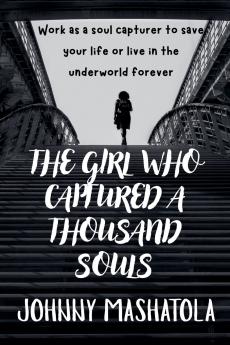 The Girl Who Captured a Thousand Souls