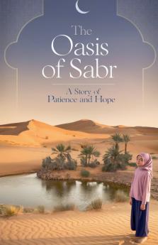 The Oasis of Sabr
