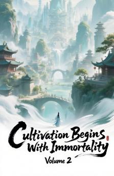 Cultivation Begins with Immortality Volume 2