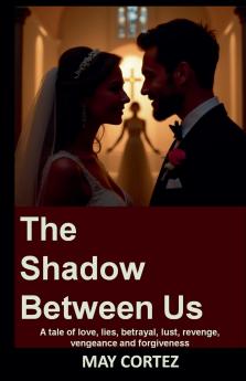 The Shadow Between Us