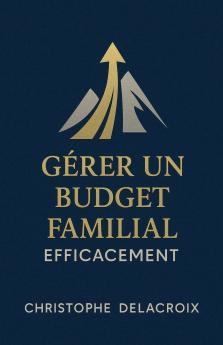 Gérer un Budget Familial Efficacement