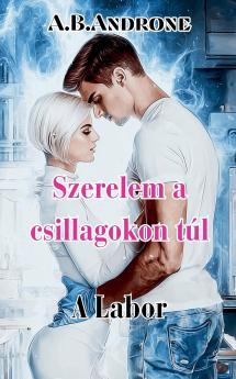 Szerelem a csillagokon túl - A labor