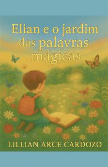 Elian e o jardim das palavras mágicas