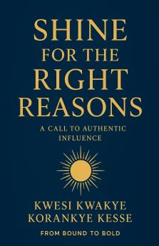 Shine for the Right Reasons